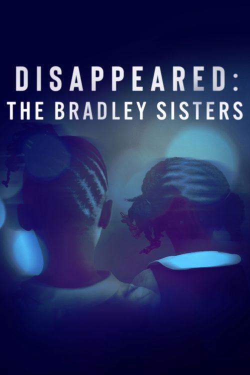 Disappeared: The Bradley Sisters 2023 official movie poster