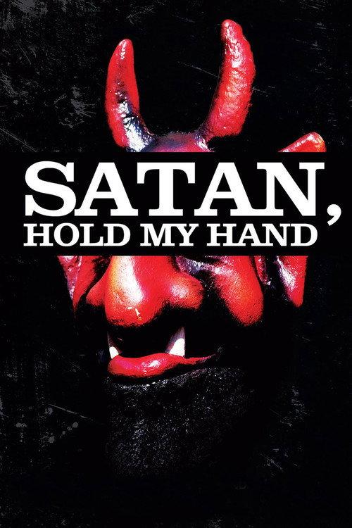 Satan, Hold My Hand 2013 official movie poster