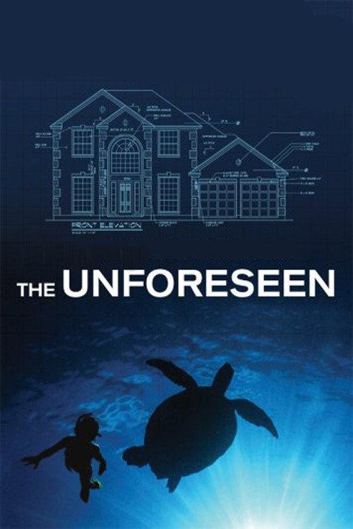 The Unforeseen 2007 official movie poster