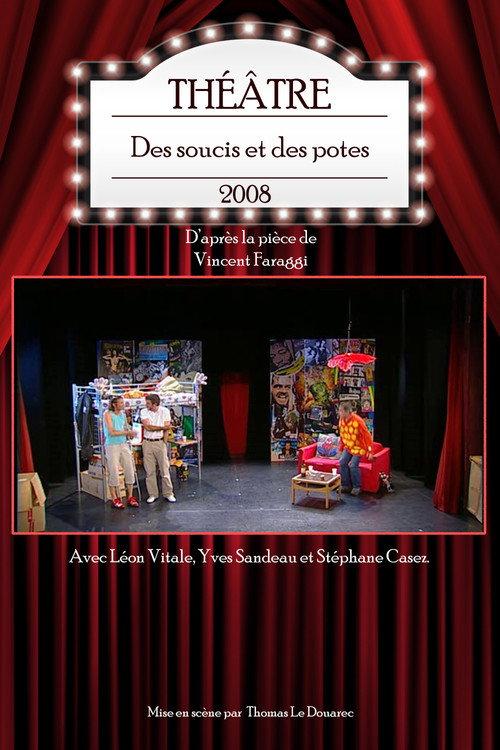 Des soucis et des potes 2008 official movie poster