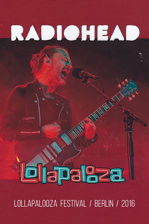 Radiohead: Lollapalooza Festival Berlin 2016 2016 official movie poster