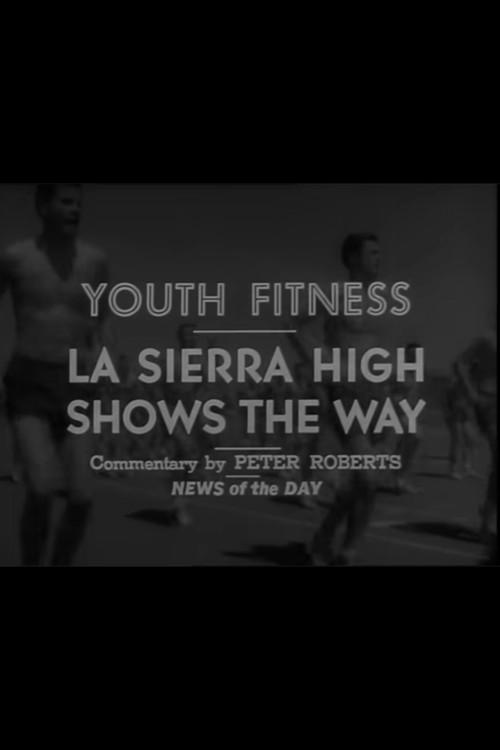 Youth Fitness - La Sierra High Shows the Way 1962 official movie poster