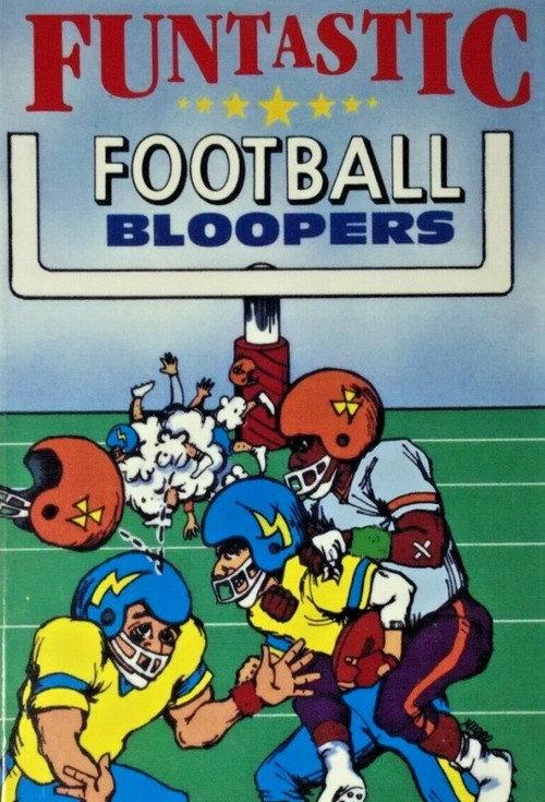 Funtastic Football Bloopers 2006 official movie poster