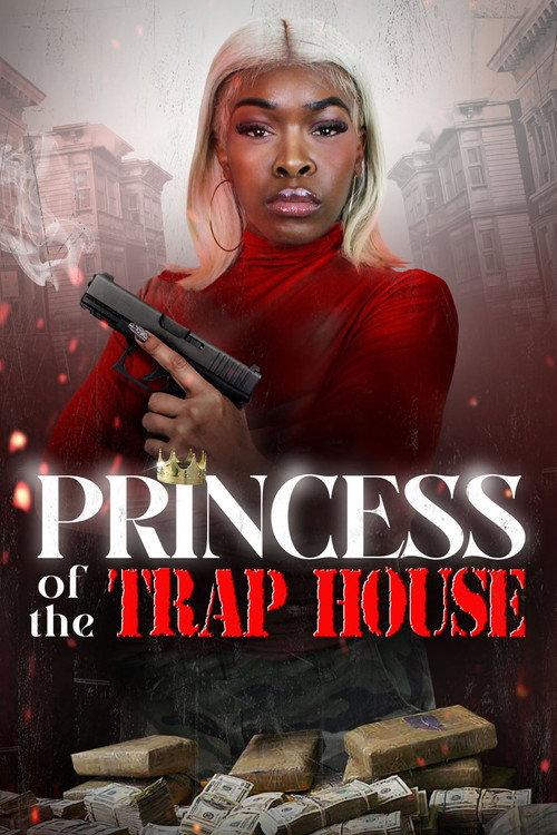 Princess of the Trap House 2024 official movie poster
