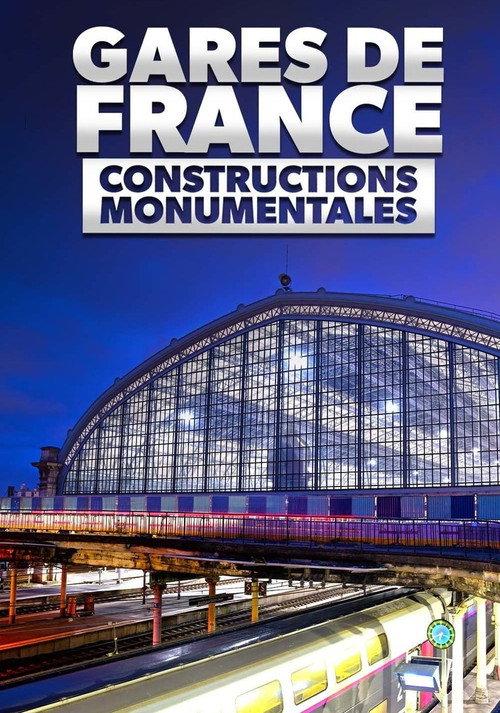 Les gares de France : constructions monumentales 2024 official movie poster