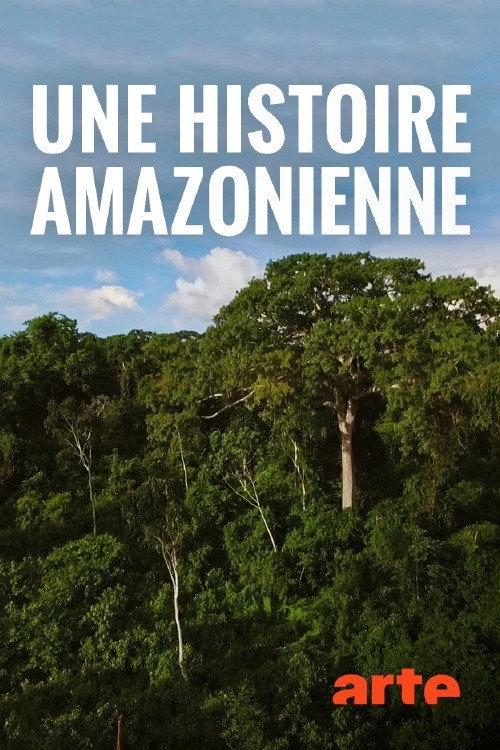 Une histoire amazonienne 2018 official movie poster