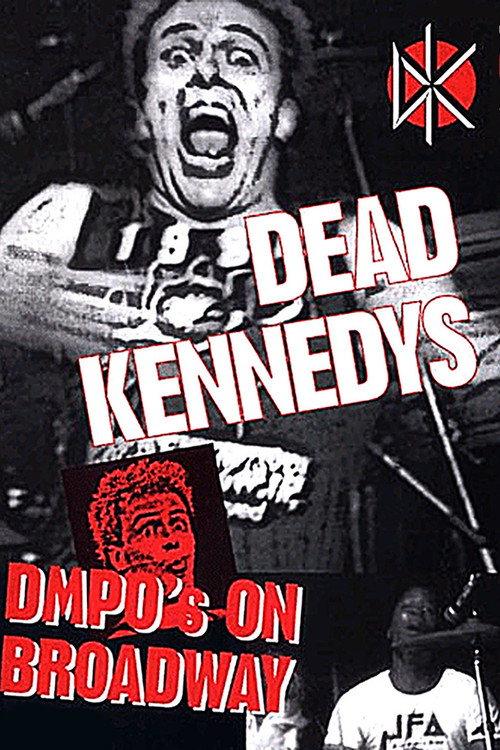 Dead Kennedys: DMPO's on Broadway 1985 official movie poster