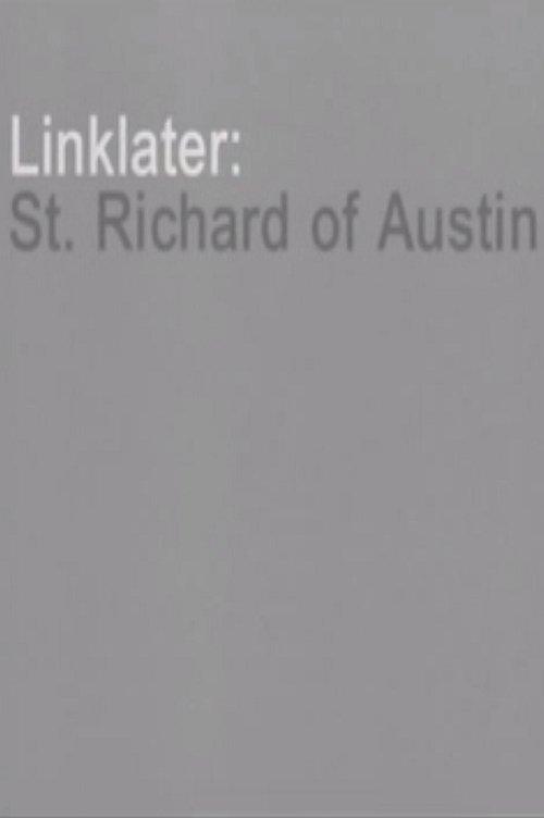 Linklater: St. Richard of Austin 2004 official movie poster