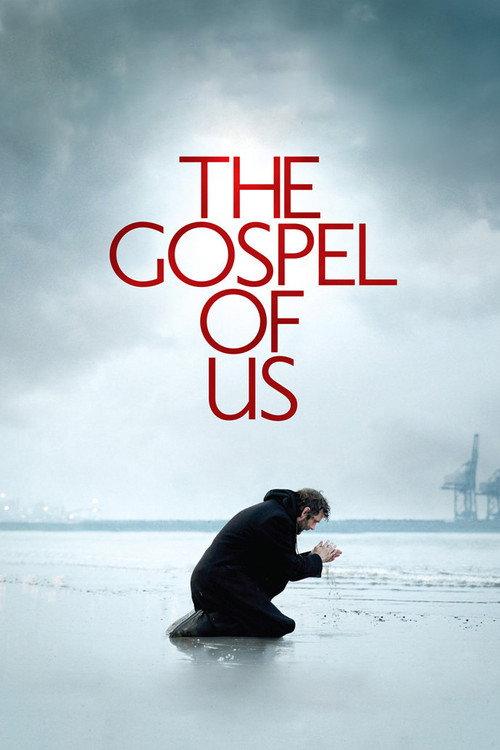 The Gospel of Us 2012 official movie poster