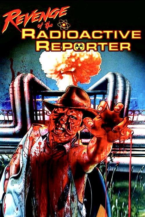 Revenge of the Radioactive Reporter 1990 official movie poster