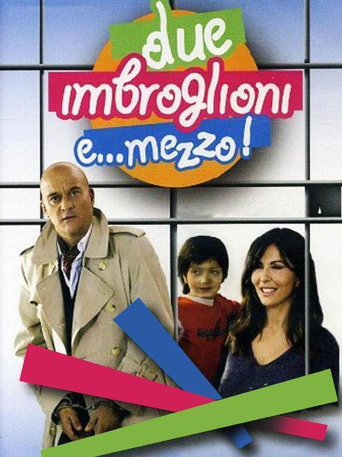 Due imbroglioni e... mezzo! 2007 official movie poster