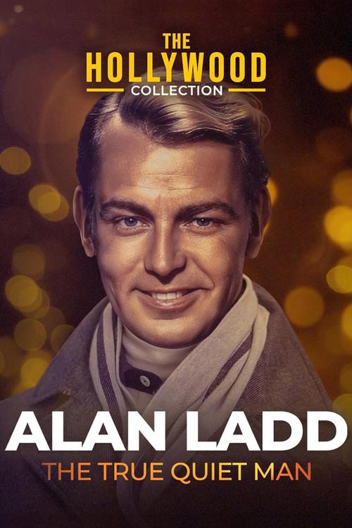 Alan Ladd: The True Quiet Man 1999 official movie poster