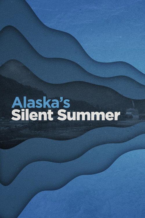 Alaska's Silent Summer 2021 official movie poster