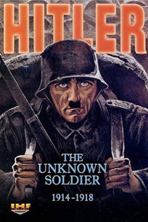 Hitler: The Unknown Soldier 1914-1918 2004 official movie poster