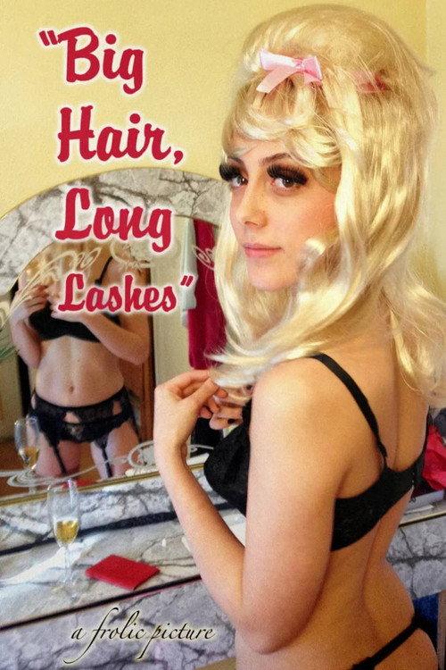 Big Hair, Long Lashes 2017 official movie poster