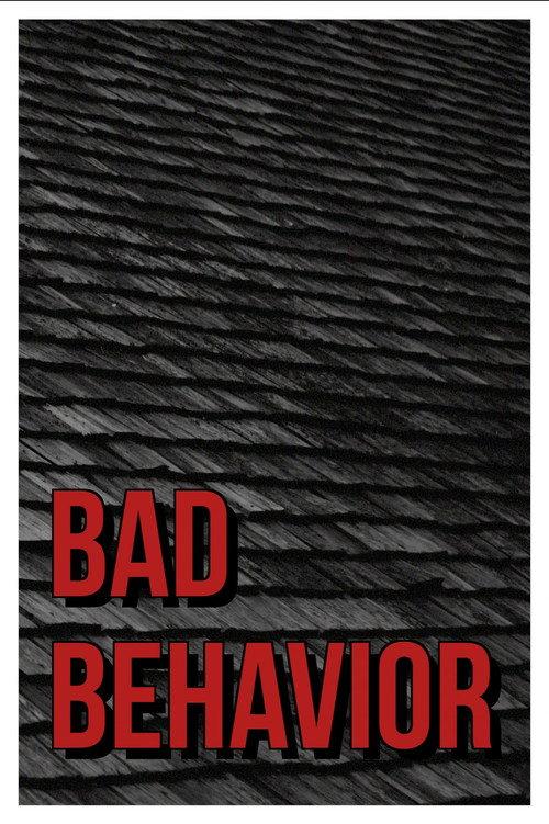 Bad Behavior 2021 official movie poster