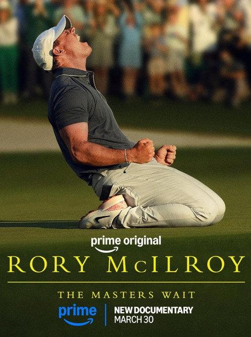 Rory McIlroy: The Masters Wait 2026 official movie poster