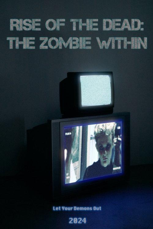 Rise of the Dead: The Zombie Within official movie poster