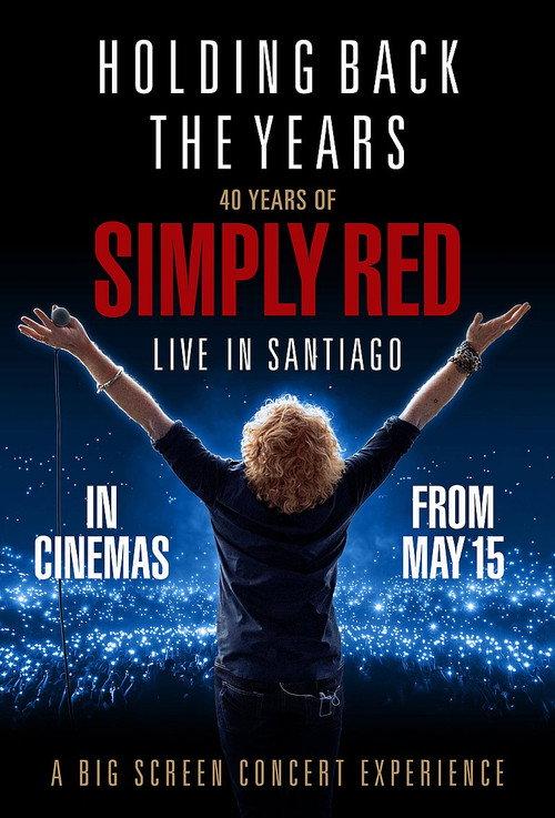 Holding Back the Years: 40 Years of Simply Red 2025 official movie poster