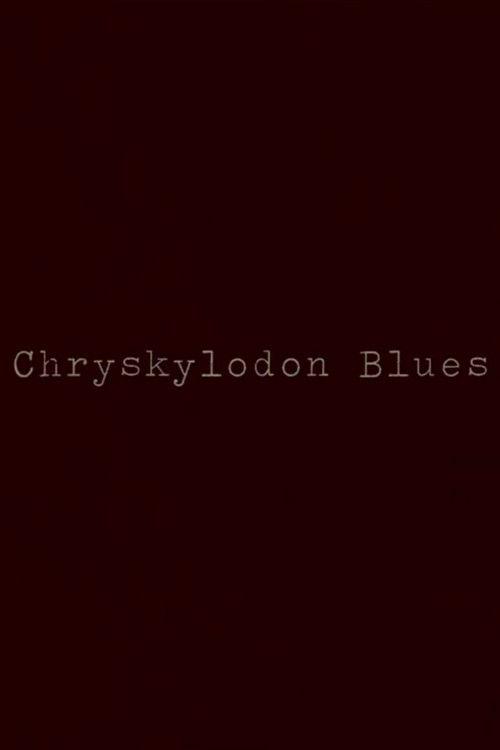 Chryskylodon Blues 2015 official movie poster