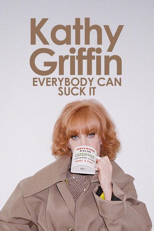 Kathy Griffin: Everybody Can Suck It 2007 official movie poster