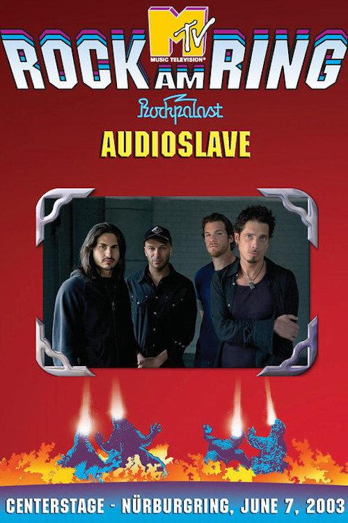 Audioslave - Live at Rock am Ring 2003 official movie poster