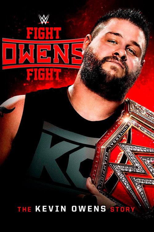 Fight Owens Fight: The Kevin Owens Story 2017 official movie poster