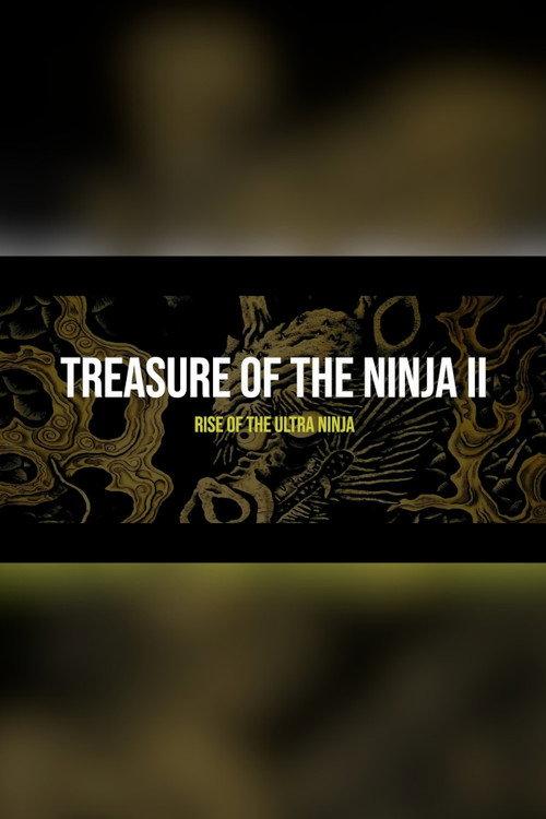 Treasure of The Ninja II: Rise of the Ultra Ninja 2022 official movie poster
