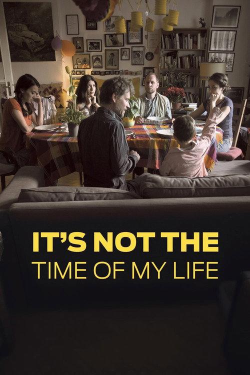 It's Not the Time of My Life 2016 official movie poster