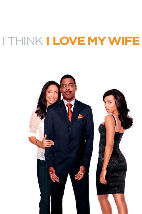 I Think I Love My Wife 2007 official movie poster