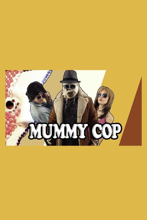 Mummy Cop That '70s Special 2015 official movie poster