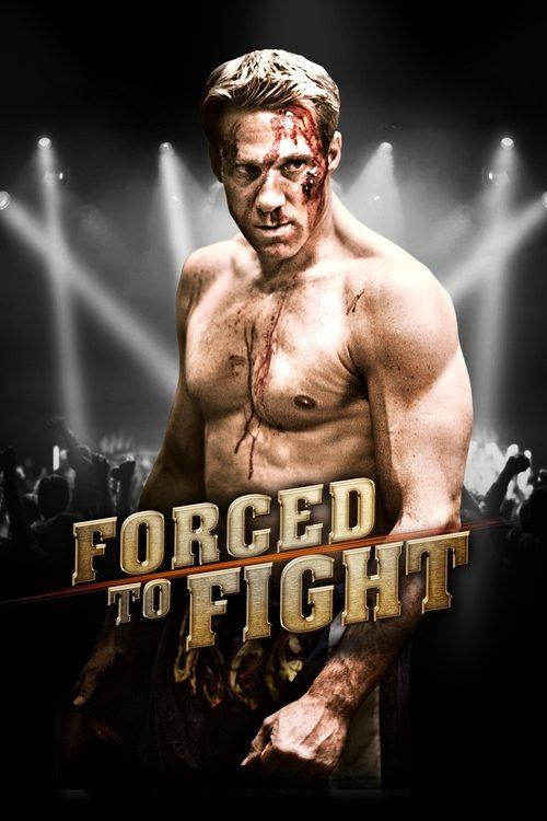 Forced To Fight 2011 official movie poster