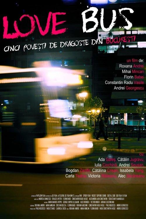Love Bus: Five Love Stories from Bucharest 2014 official movie poster