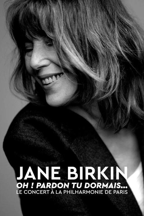 Jane Birkin « Oh ! Pardon tu dormais... », le concert 2022 official movie poster