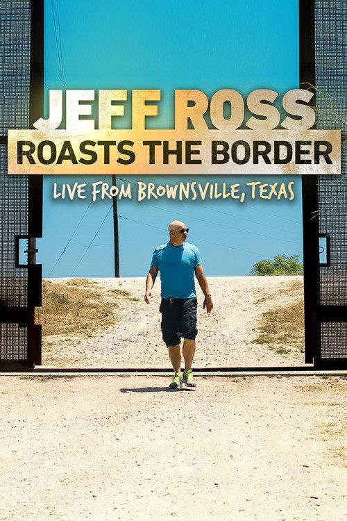 Jeff Ross Roasts the Border 2017 official movie poster