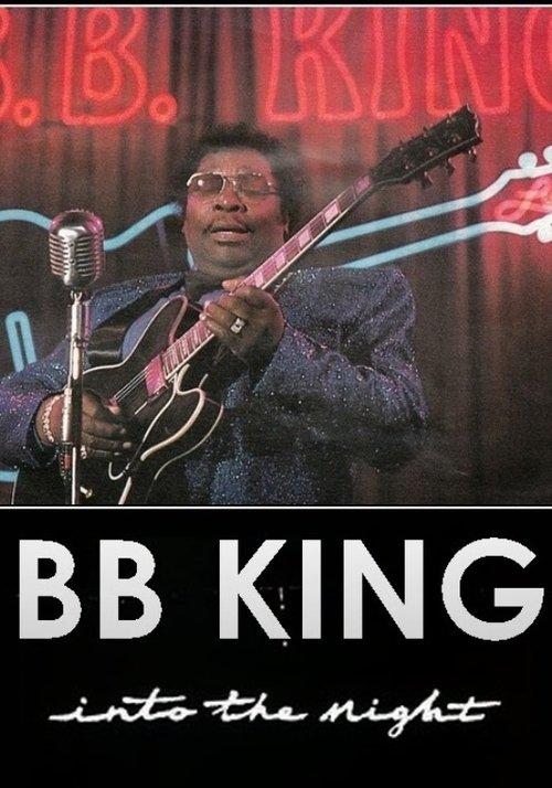 B.B. King: Into the Night 1985 official movie poster