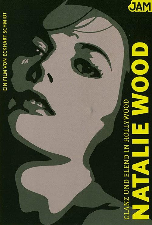 Glanz und Elend in Hollywood: Natalie Wood 2009 official movie poster
