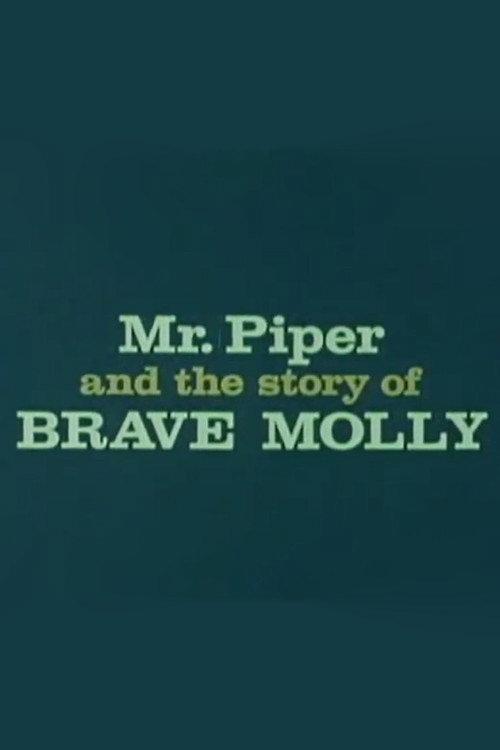 Mr. Piper And The Story Of Brave Molly 1963 official movie poster