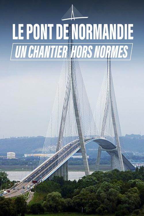 Le Pont de Normandie, un chantier hors norme 2020 official movie poster