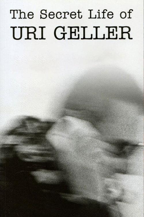 The Secret Life of Uri Geller 2013 official movie poster