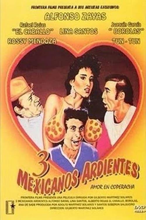 Tres Mexicanos ardientes 1986 official movie poster