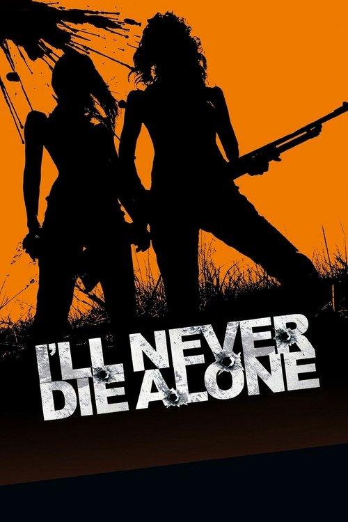 I'll Never Die Alone 2008 official movie poster