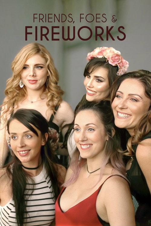 Friends, Foes & Fireworks 2017 official movie poster