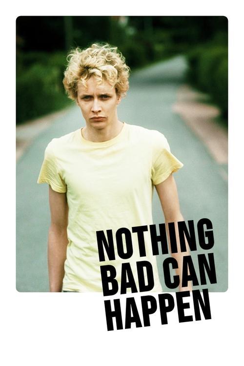 Nothing Bad Can Happen 2013 official movie poster
