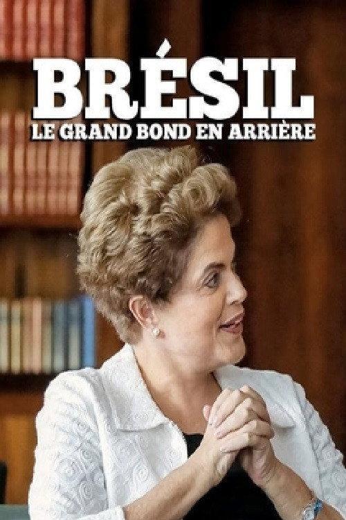 Brazil: The Great Jump Backward 2016 official movie poster