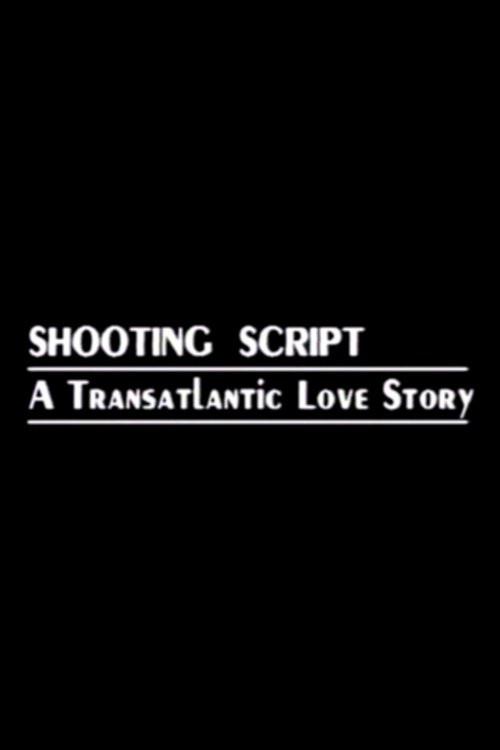 Shooting Script: A Transatlantic Love Story 1992 official movie poster
