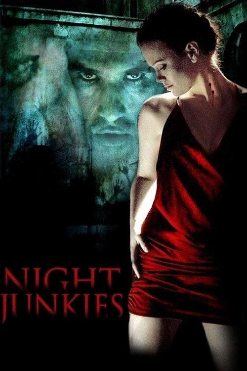 Night Junkies 2007 official movie poster