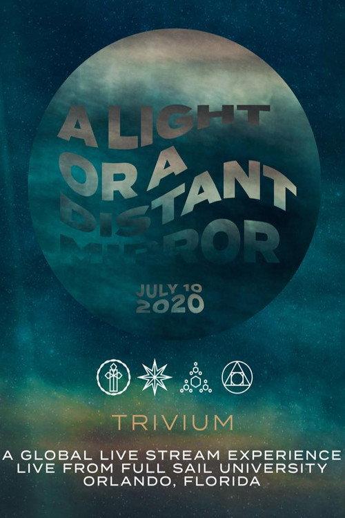 Trivium - A Light Or A Distant Mirror Live Stream 2020 official movie poster