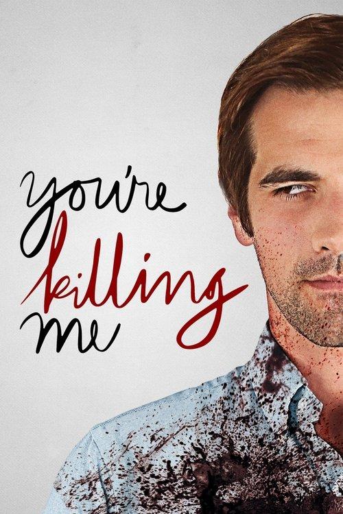 You're Killing Me 2015 official movie poster