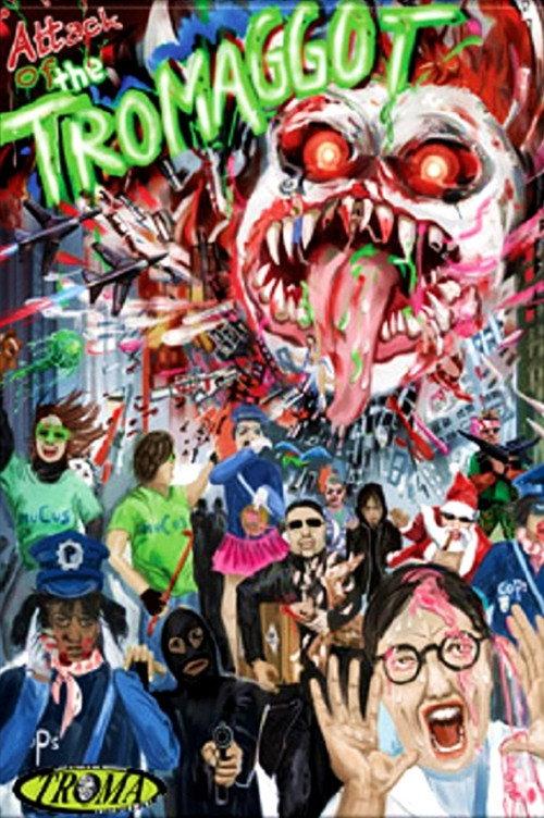 Attack of the Tromaggot 2010 official movie poster